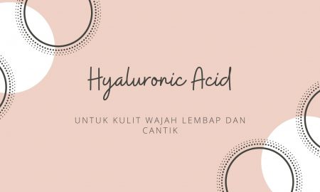 Hyaluronic Acid untuk kulit